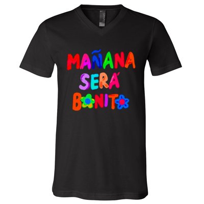 Manana Sera Bonito Funny Saying V-Neck T-Shirt