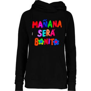 Manana Sera Bonito Funny Saying Womens Funnel Neck Pullover Hood