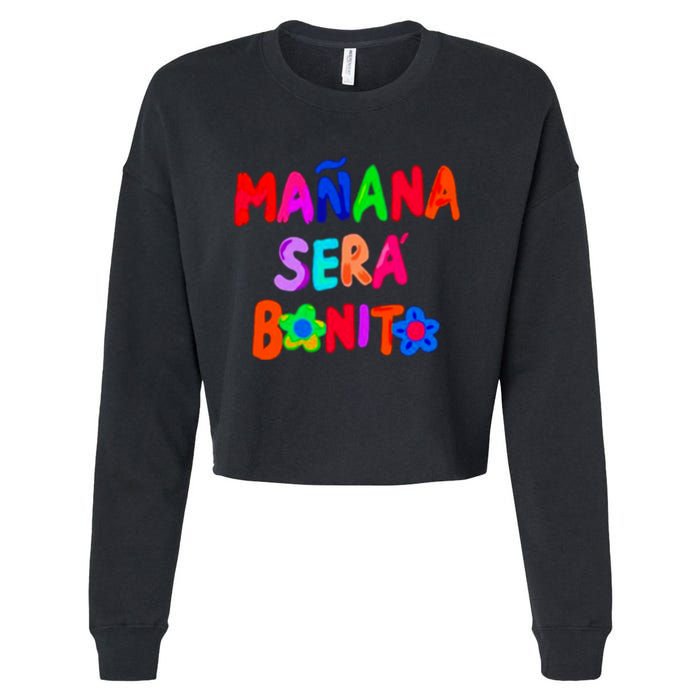 Manana Sera Bonito Funny Saying Cropped Pullover Crew