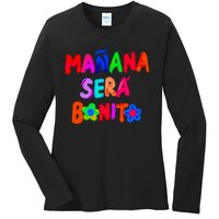 Manana Sera Bonito Funny Saying Ladies Long Sleeve Shirt