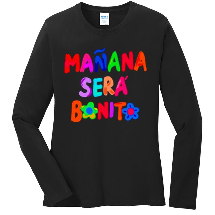 Manana Sera Bonito Funny Saying Ladies Long Sleeve Shirt