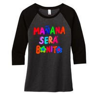 Manana Sera Bonito Funny Saying Women's Tri-Blend 3/4-Sleeve Raglan Shirt