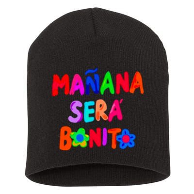 Manana Sera Bonito Funny Saying Short Acrylic Beanie