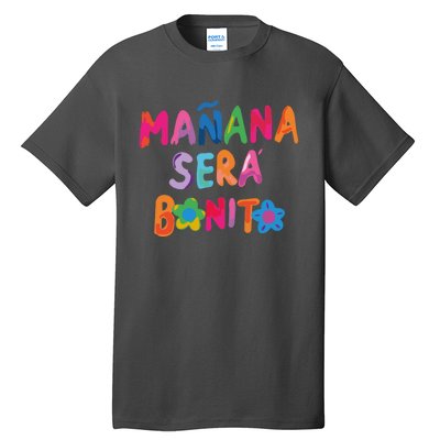 Manana Sera Bonito Colorful Festive Tall T-Shirt