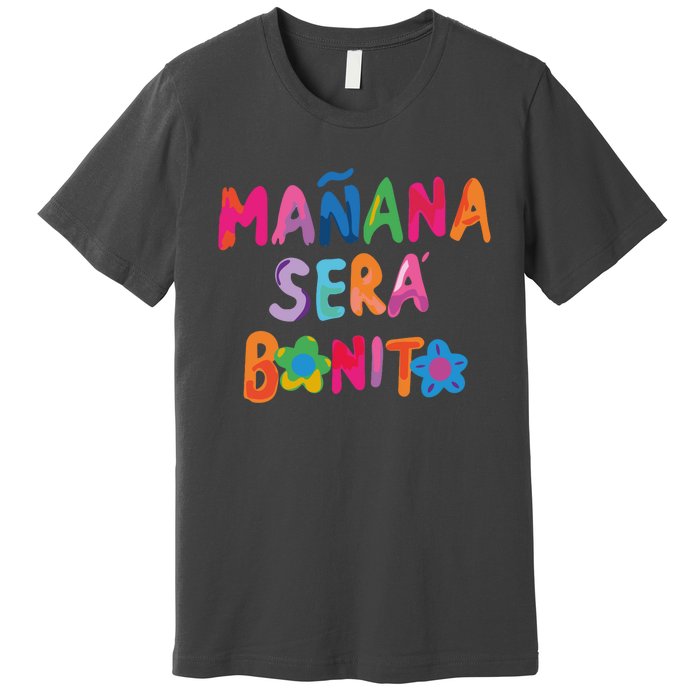 Manana Sera Bonito Colorful Festive Premium T-Shirt