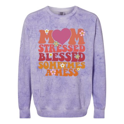 Mom Stressed Blessed Sometimes A Mess Gift Colorblast Crewneck Sweatshirt