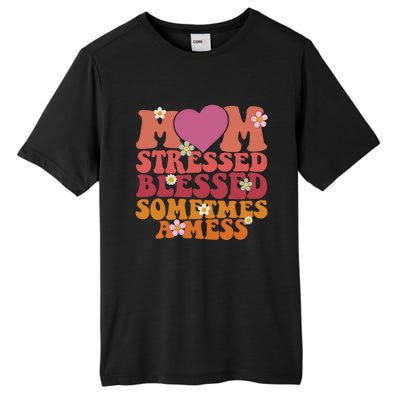 Mom Stressed Blessed Sometimes A Mess Gift Tall Fusion ChromaSoft Performance T-Shirt