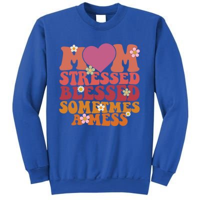 Mom Stressed Blessed Sometimes A Mess Gift Sweatshirt