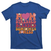 Mom Stressed Blessed Sometimes A Mess Gift T-Shirt