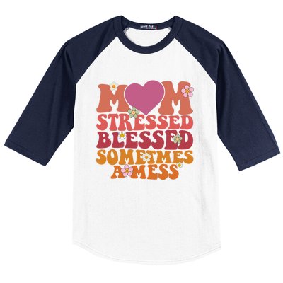 Mom Stressed Blessed Sometimes A Mess Gift Baseball Sleeve Shirt