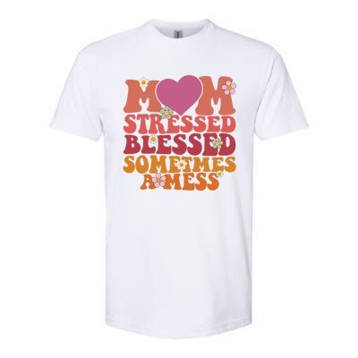 Mom Stressed Blessed Sometimes A Mess Gift Softstyle® CVC T-Shirt