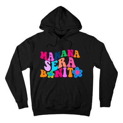 Manana Sera Bonito Words On Back Aesthetic Trendy Hoodie