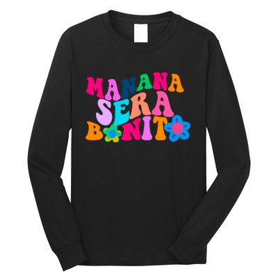 Manana Sera Bonito Words On Back Aesthetic Trendy Long Sleeve Shirt