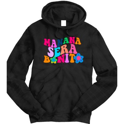 Manana Sera Bonito Words On Back Aesthetic Trendy Tie Dye Hoodie