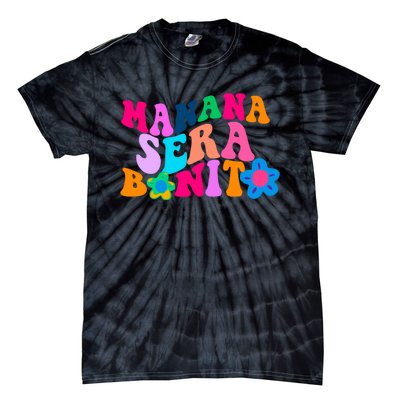 Manana Sera Bonito Words On Back Aesthetic Trendy Tie-Dye T-Shirt