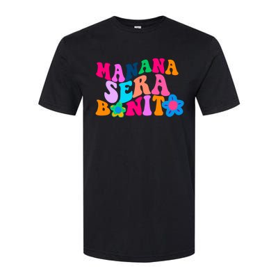 Manana Sera Bonito Words On Back Aesthetic Trendy Softstyle CVC T-Shirt