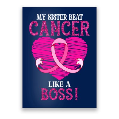 My Sister Beat Breast Cancer Pink Ribbon Survivor Awareness Poster