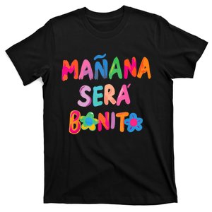 Mañana Será Bonito , Tomorrow Will Be Nice T-Shirt