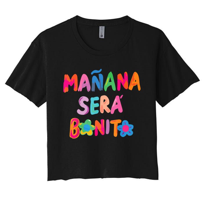 Mañana Será Bonito , Tomorrow Will Be Nice Women's Crop Top Tee