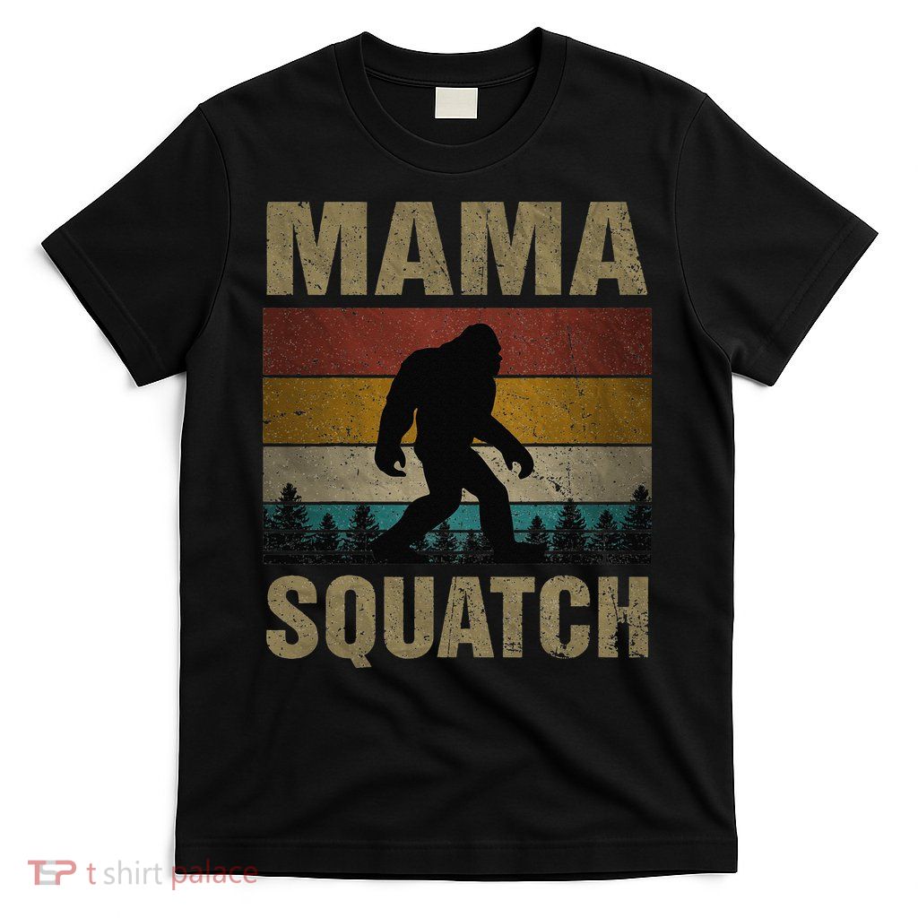 Mama Squatch Bigfoot Mama Sasquatch Yeti Family Matching T-Shirt