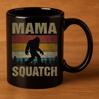 Mama Squatch Bigfoot Mama Sasquatch Yeti Family Matching 11oz C Handle Ceramic Mug