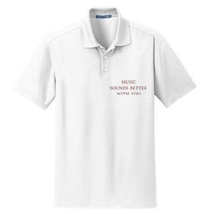 Music Sounds Better With You Dry Zone Grid Polo