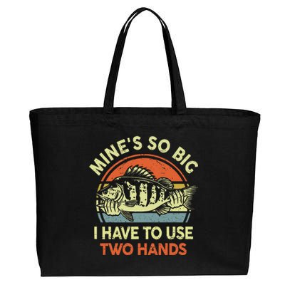 Mine's So Big I Have to Use Two Hands Bass Dad Fishing  Cotton Canvas Jumbo Tote