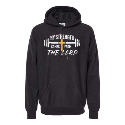 My Strength Christian Bible Verse Gym Workout Premium Hoodie