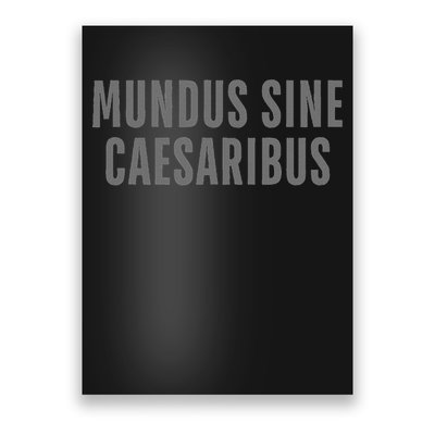 Mundus Sine Caesaribus Graber Message Open Network Poster