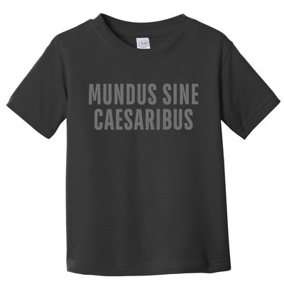 Mundus Sine Caesaribus Graber Message Open Network Toddler T-Shirt