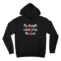 My Strength Comes From The Lord Bible Faith Jesus Hoodie