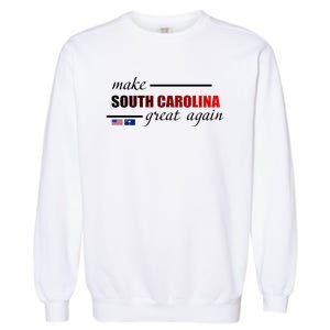 Make South Carolina Great Again Garment-Dyed Sweatshirt