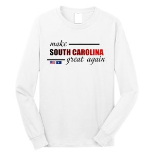 Make South Carolina Great Again Long Sleeve Shirt