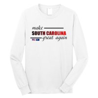 Make South Carolina Great Again Long Sleeve Shirt