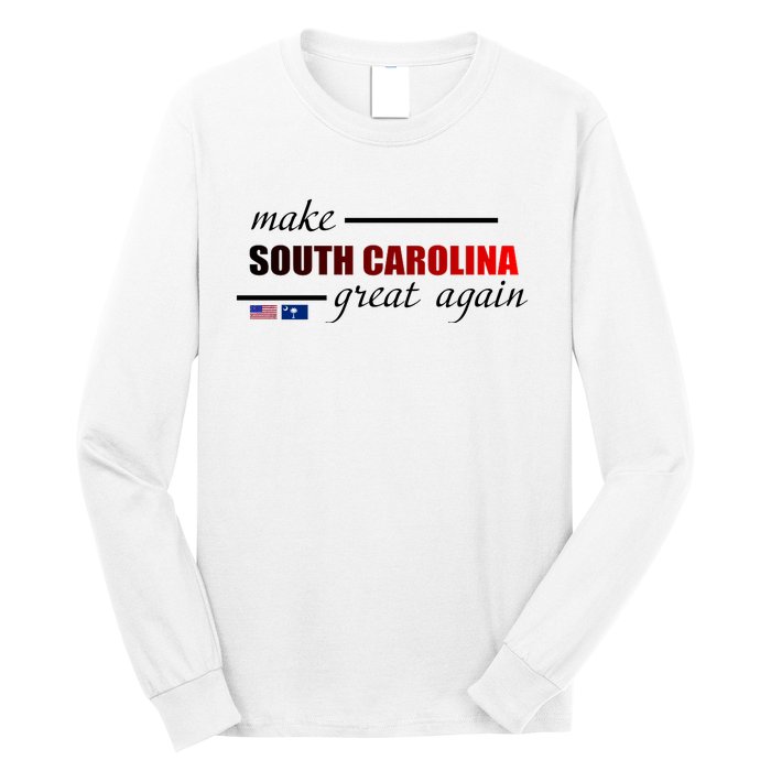 Make South Carolina Great Again Long Sleeve Shirt