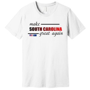 Make South Carolina Great Again Premium T-Shirt