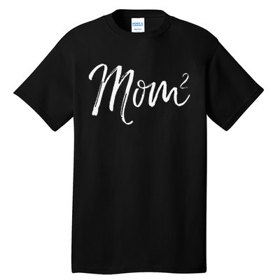 Mom Squared Cute Twin Mom Second Child Announcement Mom^2 Tall T-Shirt