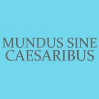 Mundus Sine Caesaribus Tee Mundus Sine Caesaribus Poster