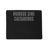 Mundus Sine Caesaribus Graber Message Open Network Mousepad