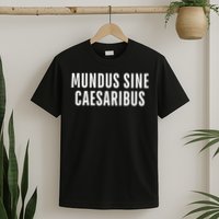 Mundus Sine Caesaribus Graber Message Open Network T-Shirt