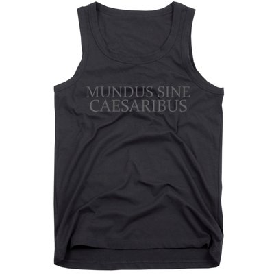 Mundus Sine Caesaribus Tank Top