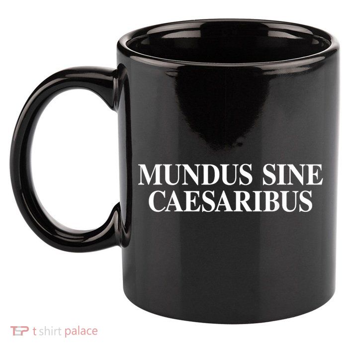Mundus Sine Caesaribus 11oz C Handle Ceramic Mug