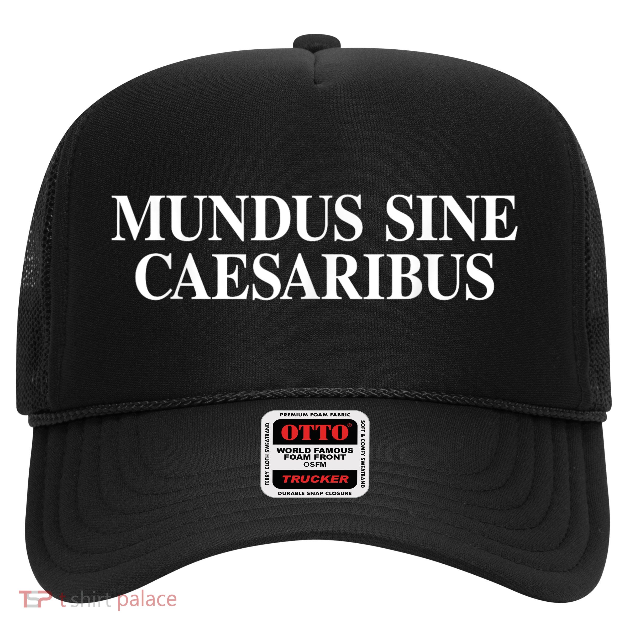 Mundus Sine Caesaribus Trucker Hat