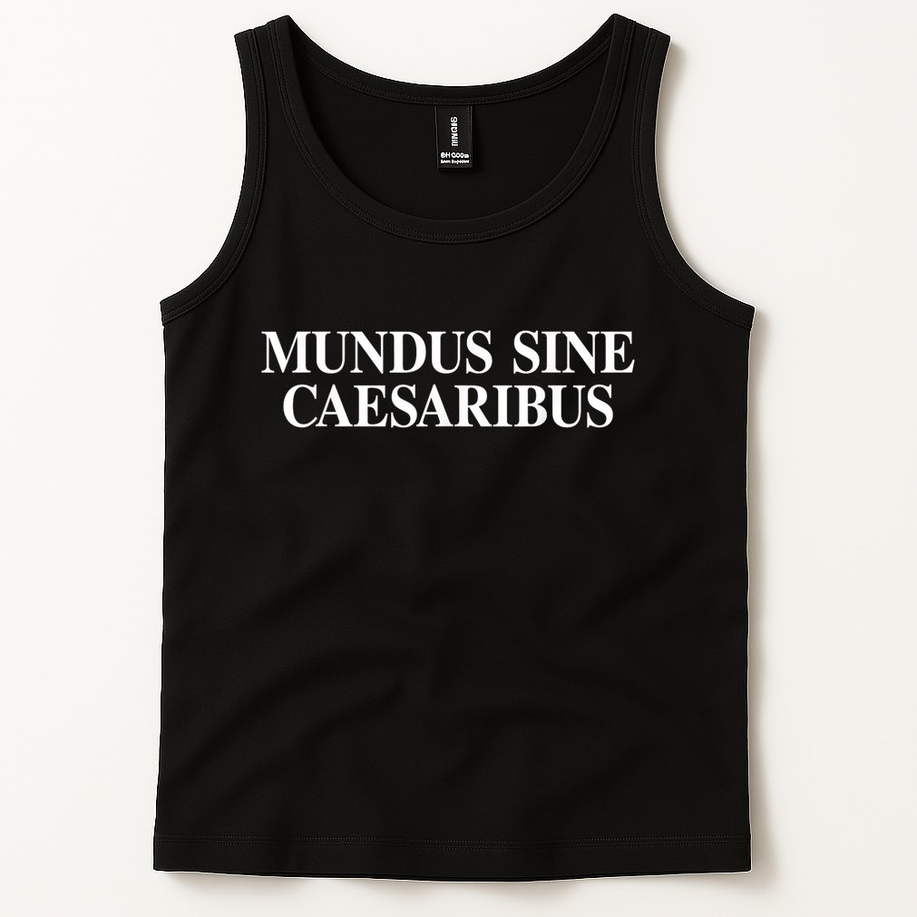 Mundus Sine Caesaribus Tank Top
