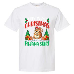 My Squirrel Christmas Pajama Gift Squirrel Lover Xmas Gift Garment-Dyed Heavyweight T-Shirt