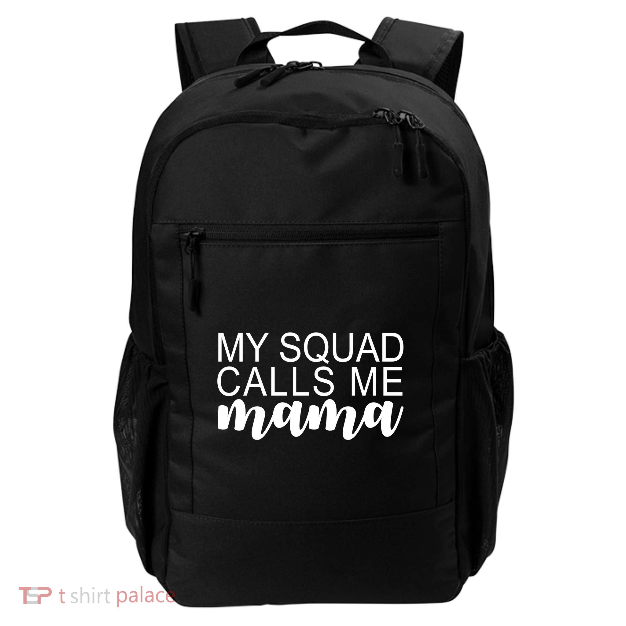 My Squad Calls Me Mama Cute Gift Backpack