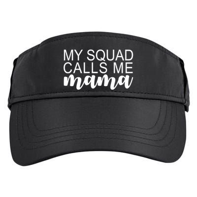 My Squad Calls Me Mama Cute Gift Adult Drive Performance Visor
