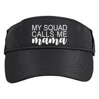 My Squad Calls Me Mama Cute Gift Adult Drive Performance Visor