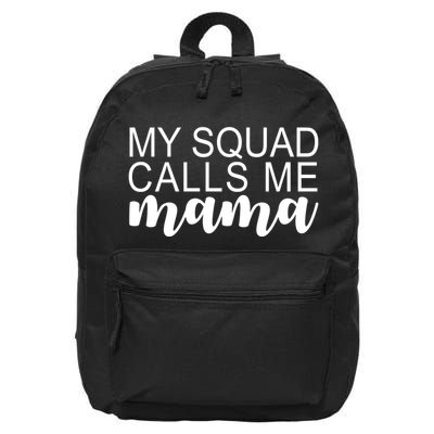 My Squad Calls Me Mama Cute Gift 16 in Basic Backpack