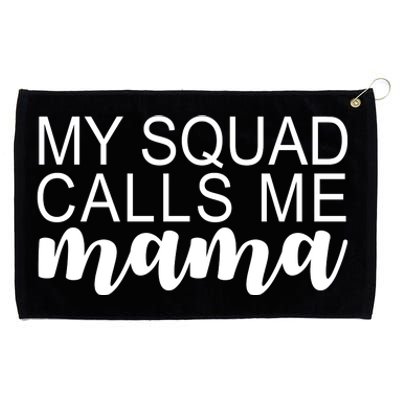 My Squad Calls Me Mama Cute Gift Grommeted Golf Towel